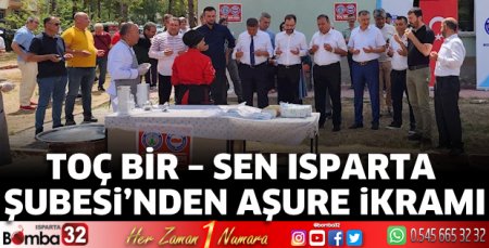 TOÇ BİR – SEN Isparta Şubesi’nden aşure ikramı