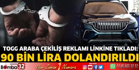 TOGG araba çekiliş reklamı linkine tıkladı: 90 Bin lira dolandırıldı