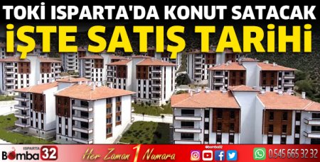 TOKİ Isparta'da konut satacak
