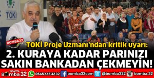 TOKİ PROJE UZMANINDAN KRİTİK UYARI