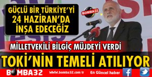 TOKİ’NİN TEMELİ ATILIYOR