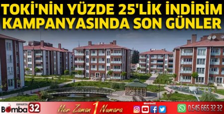 TOKİ’nin yüzde 25'lik indirim kampanyasında son günler