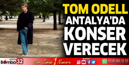 Tom Odell, Antalya'da konser verecek