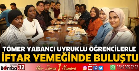 TÖMER yabancı uyruklu öğrencilerle iftar yemeğinde buluştu