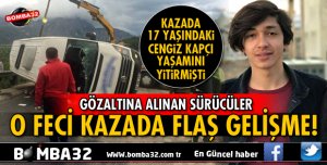 TRAFİK KAZASI SONRASINDA GÖZALTINA ALINAN SÜRÜCÜLER İLE İLGİLİ FLAŞ GELİŞME