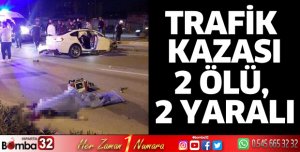 Trafik kazasında 2 ölü, 2 yaralı
