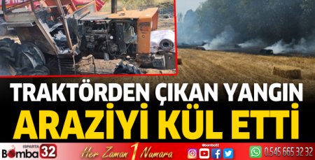 Traktörden çıkan yangın araziyi kül etti