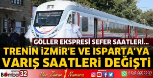 TRENİN İZMİR'E VE ISPARTA'YA VARIŞ SAATLERİ DEĞİŞTİ