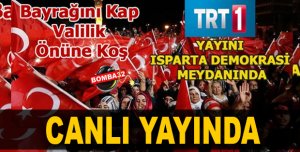 TRT CANLI YAYIN ISPARTA DEMOKRASİ MEYDANINDA 