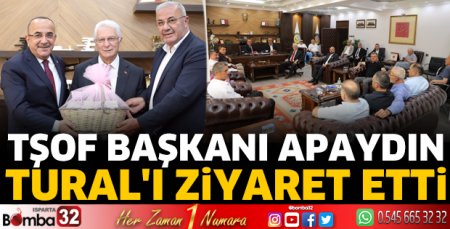 TŞOF Başkanı Apaydın Tural'ı ziyaret etti