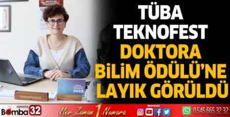 Tüba Teknofest Doktora Bilim Ödülü’ne layık görüldü