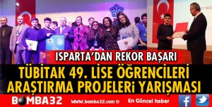 TÜBİTAK 49. LİSE ÖĞRENCİLERİ ARAŞTIRMA PROJELERİ YARIŞMASINDA REKOR BAŞARI