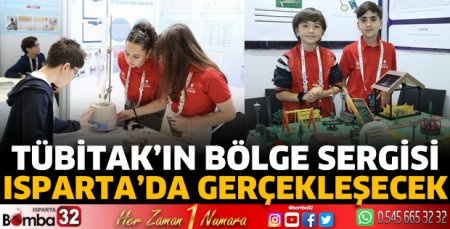 TÜBİTAK’ın bölge sergisi Isparta’da gerçekleşecek