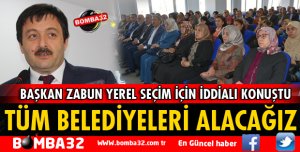 TÜM BELEDİYELERİ ALACAĞIZ