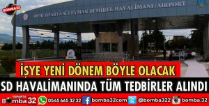 TÜM TEDBİRLER ALINDI