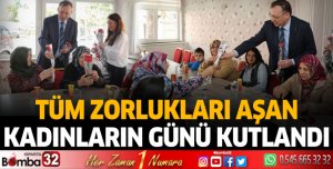Tüm Zorlukları Aşan Kadınların Günü Kutlandı