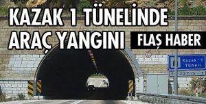 TÜNELDE ARAÇ BİR ANDA ALEV  ALDI
