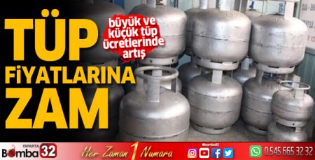 Tüp fiyatlarına zam geldi