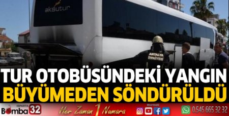 Tur otobüsündeki yangın büyümeden söndürüldü