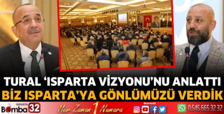 Tural ‘Isparta vizyonu’nu anlattı