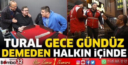 Tural gece gündüz demeden halkın içinde