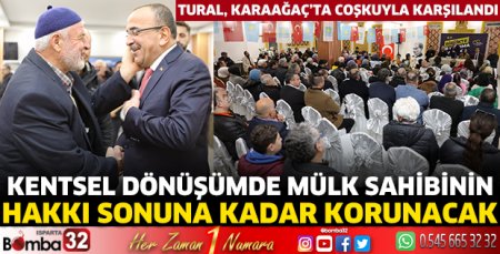 Tural, Karaağaç’ta coşkuyla karşılandı