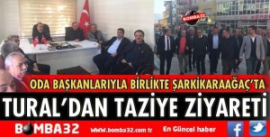 TURAL VE EKİBİNDEN TAZİYE ZİYARETİ