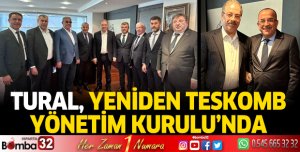Tural yeniden TESKOMB Yönetim Kurulunda 