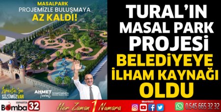 Tural’ın Masal Park Projesi  Belediyeye ilham kaynağı oldu 