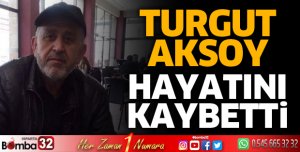 Turgut Aksoy hayatını kaybetti