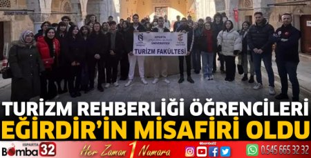 Turizm Rehberliği öğrencileri Eğirdir’in misafiri oldu