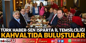 Türk Haber-Sen Isparta İl Temsilciliği kahvaltıda buluştular