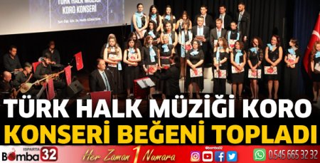 Türk Halk Müziği Koro konseri beğeni topladı