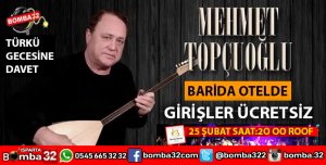 TÜRK HALK MÜZİK SANATÇISI MEHMET TOPÇUOĞLU ISPARTAYA GELİYOR