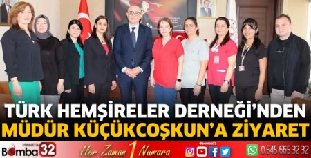 Türk Hemşireler Derneği'nden Küçükcoşkun'a ziyaret