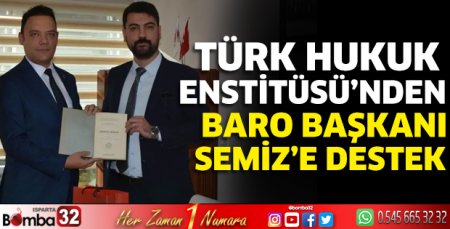 Türk Hukuk Enstitüsü’nden Baro Başkanı Semiz’e destek