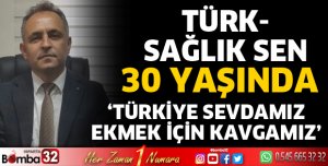 Türk-Sağlık Sen 30 yaşında