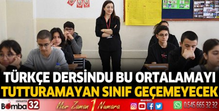Türkçe dersinde bu ortalamayı tutturamayan sınıf geçemeyecek