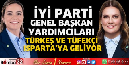 Türkeş ve Tüfekçi Isparta’ya geliyor