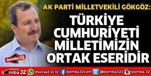 TÜRKİYE CUMHURİYETİ MİLLETİMİZİN ORTAK ESERİDİR