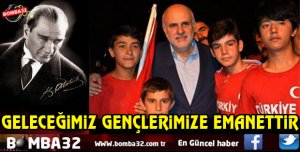 Türkiye Cumhuriyeti’nin geleceği gençlerimize emanettir