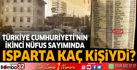Türkiye Cumhuriyeti'nin ikinci nüfus sayımında Isparta kaç kişiydi?