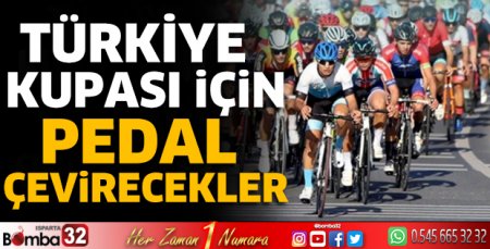 Türkiye kupası için pedal çevirecekler