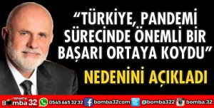 TÜRKİYE, PANDEMİ SÜRECİNDE ÖNEMLİ BİR BAŞARI ORTAYA KOYDU