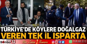 Türkiye’de köylere doğalgaz veren tek il Isparta