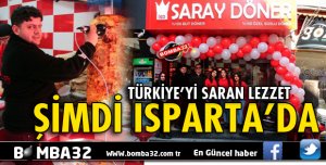TÜRKİYE’Yİ SARAN LEZZET ŞİMDİ ISPARTA’DA