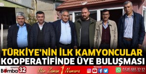 Türkiye'nin ilk kamyoncular kooperatifinde üye buluşması