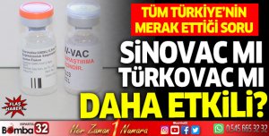 Turkovac mı, Sinovac mı daha etkili?