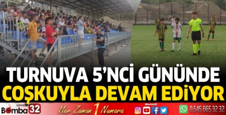 Turnuva 5'nci gününde coşkuyla devam ediyor
