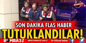 TUTUKLANDILAR!